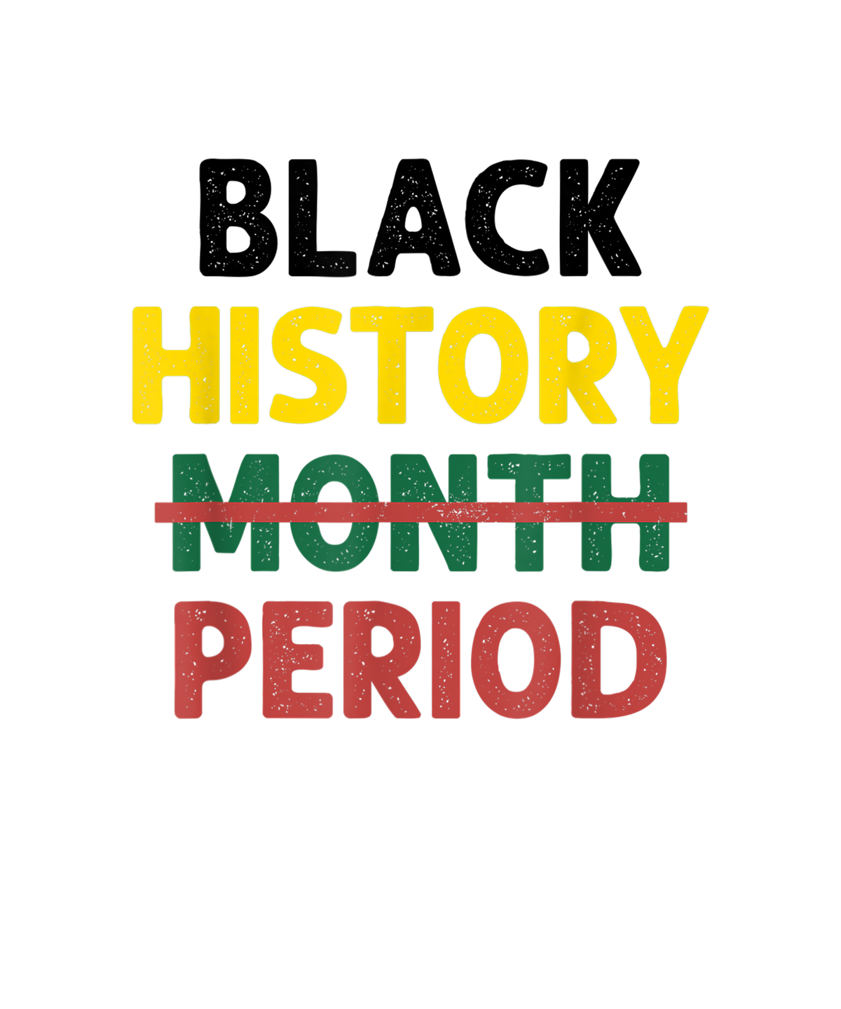 Black History Period DTF Transfer | Ready-to-Press