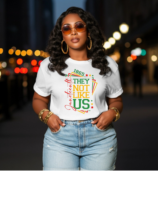 Juneteenth “They Not Like Us” Statement Tee